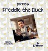 Meisner, B: Dennis & Freddie the Duck - Bj Meisner - 9798901484197