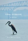 Tidal Overlook - Helen Montague Foster - 9798901740644