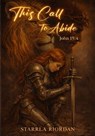 This Call to Abide - Starrla Riordan - 9798901903285