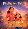 Firefighter Faith a Dream to Save - Paula Franklin - 9798902232988