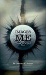 Images of Me, Through my Spiritual Eyes - Lawrence C. Norman - 9798902235965