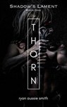 Thorn - Ryan Aussie Smith - 9798902280071