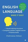 Shahnawaz Abbasi: English language Make it Easy - Shahnawaz Abbasi - 9798902695530