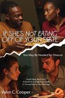 If She's Not Eating off of Your Plate - Valor C. Cooper - 9798902710325