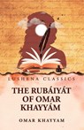 The Rubáiyát of Omar Khayyám - \Omar Khayyam - 9798902721048