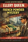 French Powder Mystery - Ellery Queen - 9798903000074