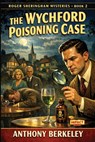 The Wychford Poisoning Case: An Impact Book - Anthony Berkeley - 9798903000104