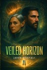 Veiled Horizon - John Nastali - 9798903210305