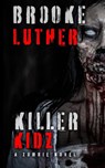 Killer Kidz - Brooke Luther - 9798903297030