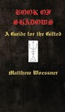 Book of Shadows - Matthew Woessner - 9798903338603