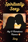 Spiritually Sexy - Zing - 9798903338665
