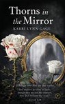 THORNS IN THE MIRROR - Karri Lynn Gage - 9798903480258