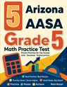 5 Arizona AASA Grade 5 Math Practice Tests - Reza Nazari - 9798903501342