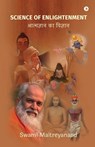 Science of Enlightenment: आत्मज्ञान का विज्ञा - Swami Maitreyanand - 9798903922574
