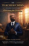 The Teacher Crisis - Hakeem Ayodeji Nafiu - 9798904529925