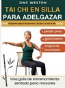 Tai Chi en Silla para Adelgazar - Jing Weston - 9798904890049