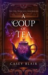 A Coup of Tea - Casey Blair - 9798985110111