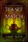 Tea Set and Match - Casey Blair - 9798985110128