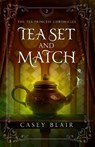 Tea Set and Match - Casey Blair - 9798985110135