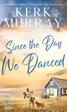 Since the Day We Danced - Kerk Murray - 9798985116144