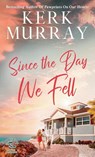 Since the Day We Fell - Kerk Murray - 9798985116168
