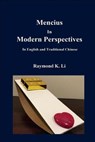 Mencius In Modern Perspectives - LI,  Raymond K - 9798985120417