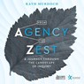 From Agency to Zest - Kath Murdoch - 9798985137477
