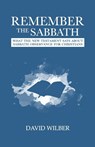 Remember the Sabbath - David Wilber - 9798985152913