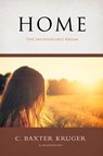 Home - C. Baxter Kruger - 9798985155327