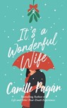 It's a Wonderful Wife - Camille Pagan - 9798985170221