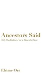 Ancestors Said - ORA,  Ehime - 9798985173017