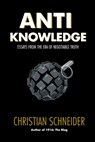 Anti-Knowledge - Christian Schneider - 9798985205633