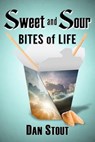 Sweet and Sour Bites of Life - Dan Stout - 9798985222401