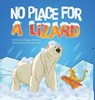 No Place for a Lizard - Megan Deliberto - 9798985268379