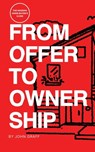 From Offer to Ownership: The Modern Home Buyer's Guide - John Graff - 9798985275049