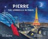 Pierre the Umbrella in Paris - Eric Abramian - 9798985281132