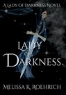 Lady of Darkness - Melissa K Roehrich - 9798985299137