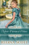 Never Pursue a Prince - Regina Scott - 9798985340907