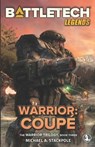 BattleTech Legends: Warrior: Coupé The Warrior Trilogy, Book Three - Michael A. Stackpole - 9798985359985