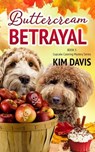 Buttercream Betrayal - Kim Davis - 9798985360103