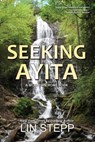 Seeking Ayita - Lin Stepp - 9798985368161