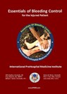 Essentials of Bleeding Control - WILL CHAPLEAU ; GREG CHAPMAN ; Michael Hunter ; Steven Mercer ; Peter Pons ; Lance Stuke - 9798985379372