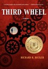 Third Wheel - Richard R. Becker - 9798985381191