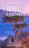 Carmel Conundrum - Stacy Wilder - 9798985426656