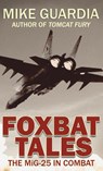 Foxbat Tales - Mike Guardia - 9798985428537