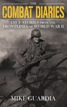 The Combat Diaries - Mike Guardia - 9798985428551