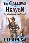 The Gallows of Heaven - I. O. Adler - 9798985437447