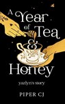 A Year of Tea and Honey - Piper Cj - 9798985454420