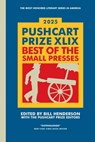 The Pushcart Prize XLIX: Best of the Small Presses 2025 Edition - Bill Henderson - 9798985469769