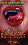 The Curse of Katie Elder - Thomas R Clark - 9798985497670